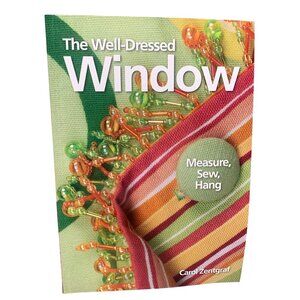 The Well-Dressed Window Book Measure Sew Hang by Carol Zentgraf